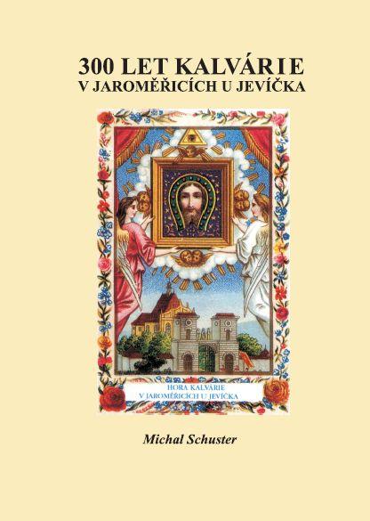 300 let Kalvárie v Jaroměřicích u Jevíčka