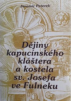 Dějiny kapucínského kláštera a kostela sv. Josefa ve Fulneku