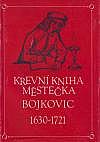 Krevní kniha městečka Bojkovic 1630-1721