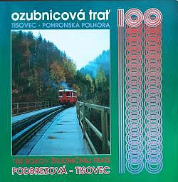Ozubnicová trať: 100 rokov železničnej trate Podbrezová - Tisovec