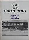 90 let tratě Petrovice - Karviná