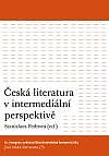 Česká literatura v intermediální perspektivě