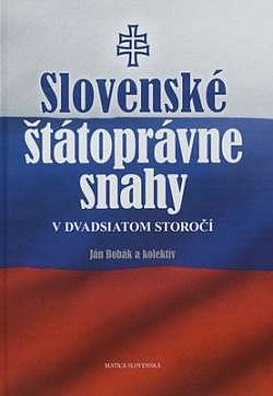 Slovenské štátnoprávne snahy v dvadsiatom storočí