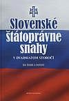 Slovenské štátnoprávne snahy v dvadsiatom storočí