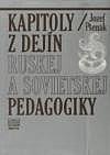 Kapitoly z dejín ruskej a sovietskej pedagogiky