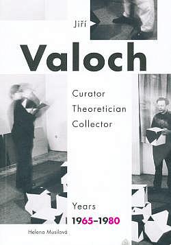 Jiří Valoch - curator, theoretician, collector: Years 1965-1980