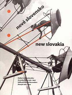 Nové Slovensko - (ťažký) zrod moderného životného štýlu 1918-1949