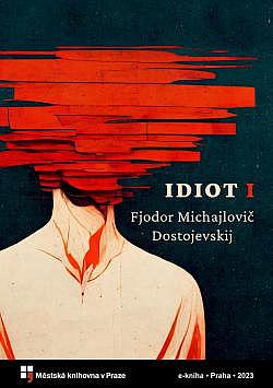 Idiot. Kniha první