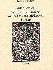 Einblattdrucke des 15. Jahrhunderts in der Nationalbibliothek in Prag