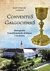 Conventus Galgociensis: Monografia Františkánskeho kláštora v Hlohovci