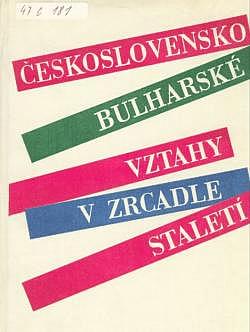 Československo-bulharské vztahy v zrcadle staletí