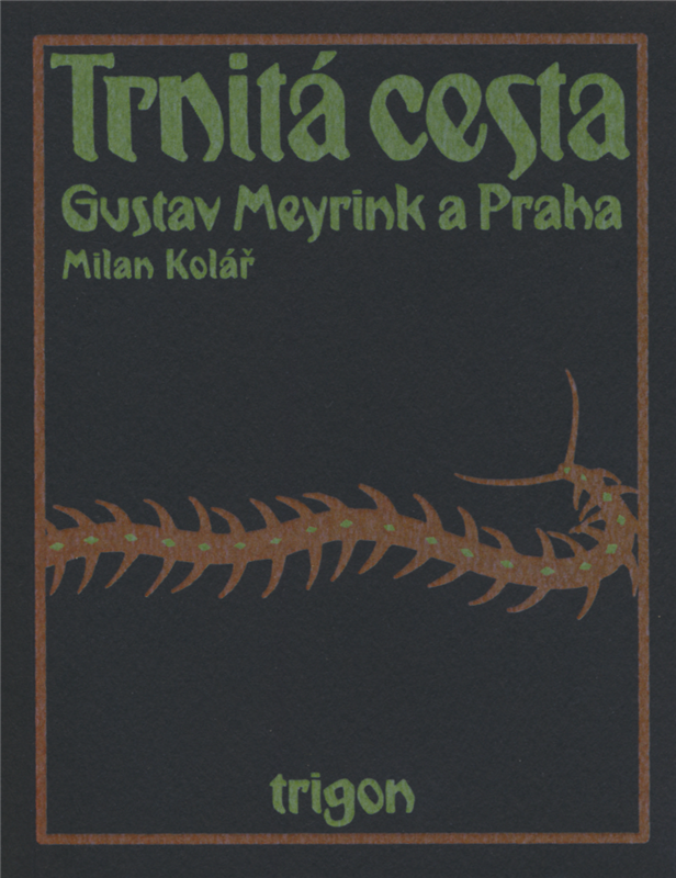 Trnitá cesta: Gustav Meyrink a Praha