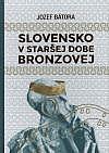 Slovensko v staršej dobe bronzovej