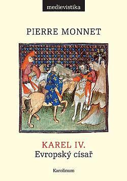 Karel IV.: Evropský císař