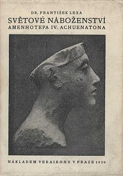 Pokus egyptského krále Amenhotepa IV. Achuenatona o zavedení světového náboženství