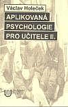 Aplikovaná psychologie pro učitele II.