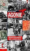 Agonie: Drama posledních dnů a hodin války