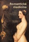 Romantická medicína aneb Schelling, filosofie přírody a nové lékařství