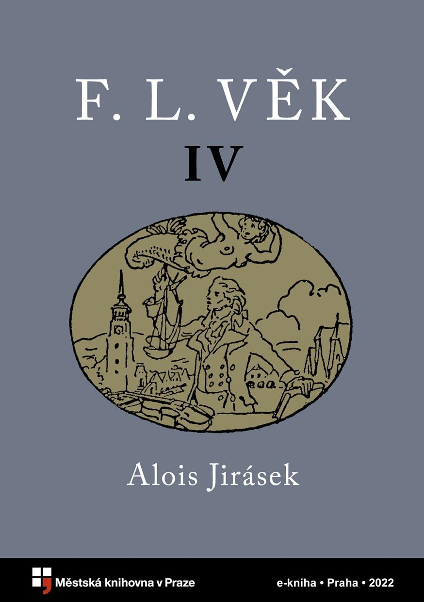 F. L. Věk IV.