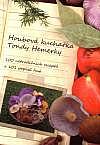 Houbová kuchařka Tondy Hemerky - 100 netradičních receptů a 101 popisů hub