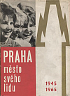 Praha - město svého lidu 1945-1965