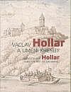 Václav Hollar a umění kresby / Wenceslaus Hollar and the art of drawing
