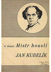 Mistr houslí Jan Kubelík