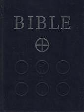 Bible: Písmo svaté Starého a Nového zákona (včetně deuterokanonických knih)
