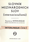 Slovník mezinárodních slov (internacionalismů) interlingue-český