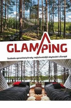 Glamping - Luxusní kempování v přírodě