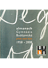Almanach Gymnázia Budějovická: příběh jedné školy 1958–2008
