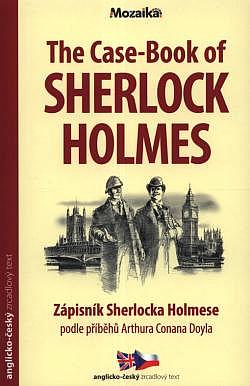 The case-book of Sherlock Holmes / Zápisník Sherlocka Holmese