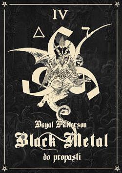 Black Metal. IV, Do propasti