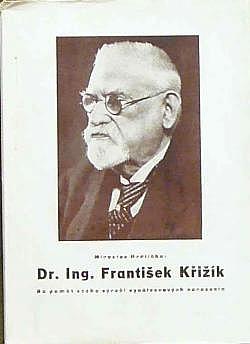 Dr. Ing. František Křižík: Na paměť stého výročí vynálezcových narozenin z podnětu Okresní osvětové rady v Klatovech
