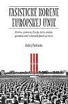 Fašistické korene Európskej únie: História zjednotenej Európy, ktorú zahaľuje „sprisahanie ticha“ o skutočných plánoch jej tvorcov