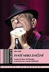 Svaté nebo zničené: Leonard Cohen, Jeff Buckley a neočekávaný vzestup Hallelujah