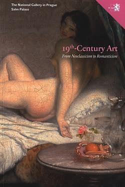 19th-century art: From neoclassicism to romanticism - guide to the exhibition of the Collection of the 19th-century Art