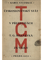 Československý stát v představách T.G.Masaryka za války
