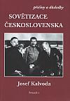 Sovětizace Československa - příčiny a důsledky: Svazek 1