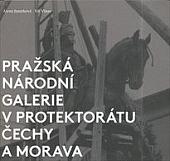 Pražská národní galerie v protektorátu Čechy a Morava