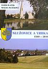 Služovice a Vrbka. 1349 - 2016