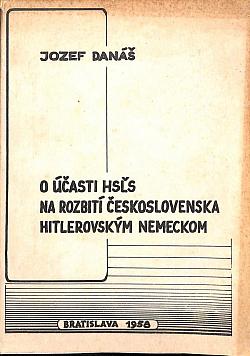 O účasti HSĽS na rozbití Československa hitlerovským Nemeckom