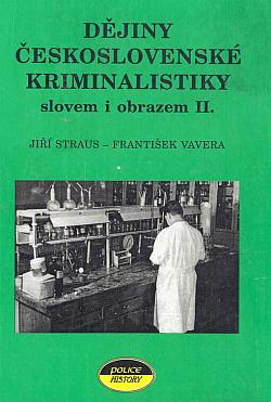 Dějiny československé kriminalistiky slovem i obrazem II. - od roku 1939 po současnost