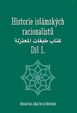 Historie islámských racionalistů: Díl I.
