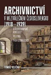Archivnictví v meziválečném Československu (1918–1939)