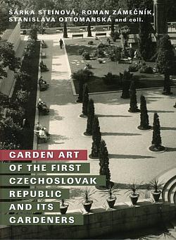 Garden art of the first Czechoslovak Republic and its gardeners