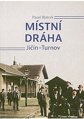Místní dráha Jičín - Turnov