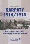 Karpaty 1914/1915: Boje prvej svetovej vojny na severovýchodnom Slovensku