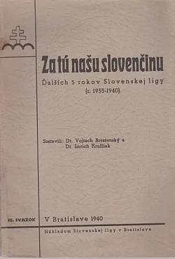 Za tú našu slovenčinu: Ďalších 5 rokov Slovenskej ligy (r. 1935-1940) III. sväzok