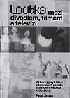 Loutka mezi divadlem, filmem a televizí: Výtvarný jazyk filmů a televizních pořadů s divadelní loutkou 1950-2020